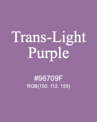 Trans-Light Purple, hex code is #96709F, and value of RGB is (150, 112, 159). Lego colors. Download palettes, patterns and gradients colors of Trans-Light Purple.