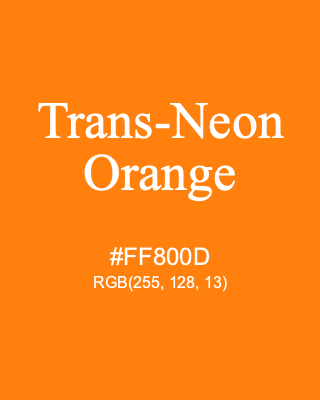 Trans-Neon Orange, hex code is #FF800D, and value of RGB is (255, 128, 13). Lego colors. Download palettes, patterns and gradients colors of Trans-Neon Orange.