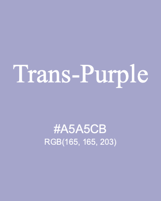 Trans-Purple, hex code is #A5A5CB, and value of RGB is (165, 165, 203). Lego colors. Download palettes, patterns and gradients colors of Trans-Purple.