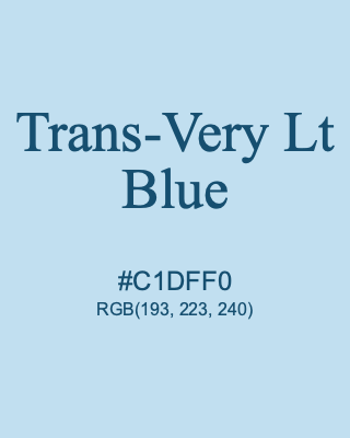 Trans-Very Lt Blue, hex code is #C1DFF0, and value of RGB is (193, 223, 240). Lego colors. Download palettes, patterns and gradients colors of Trans-Very Lt Blue.