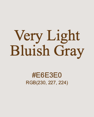 Very Light Bluish Gray, hex code is #E6E3E0, and value of RGB is (230, 227, 224). Lego colors. Download palettes, patterns and gradients colors of Very Light Bluish Gray.