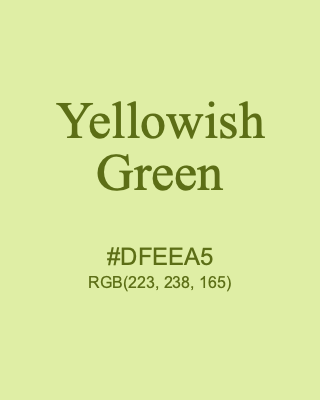 Yellowish Green, hex code is #DFEEA5, and value of RGB is (223, 238, 165). Lego colors. Download palettes, patterns and gradients colors of Yellowish Green.