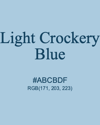 Light Crockery Blue, hex code is #ABCBDF, and value of RGB is (171, 203, 223). 358 Copic colors. Download palettes, patterns and gradients colors of Light Crockery Blue.