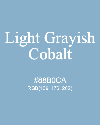 Light Grayish Cobalt, hex code is #88B0CA, and value of RGB is (136, 176, 202). 358 Copic colors. Download palettes, patterns and gradients colors of Light Grayish Cobalt.
