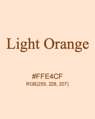 Light Orange, hex code is #FFE4CF, and value of RGB is (255, 228, 207). 358 Copic colors. Download palettes, patterns and gradients colors of Light Orange.