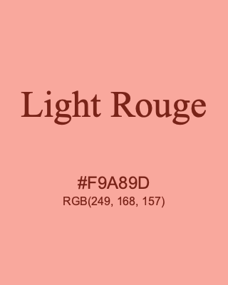 Light Rouge, hex code is #F9A89D, and value of RGB is (249, 168, 157). 358 Copic colors. Download palettes, patterns and gradients colors of Light Rouge.