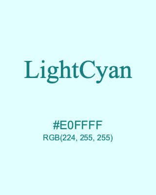 LightCyan, hex code is #E0FFFF, and value of RGB is (224, 255, 255). HTML Color Names. Download palettes, patterns and gradients colors of LightCyan.
