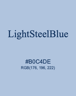 LightSteelBlue, hex code is #B0C4DE, and value of RGB is (176, 196, 222). HTML Color Names. Download palettes, patterns and gradients colors of LightSteelBlue.