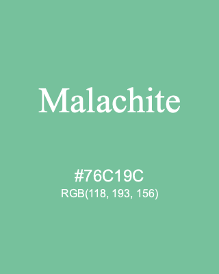 Malachite, hex code is #76C19C, and value of RGB is (118, 193, 156). 358 Copic colors. Download palettes, patterns and gradients colors of Malachite.