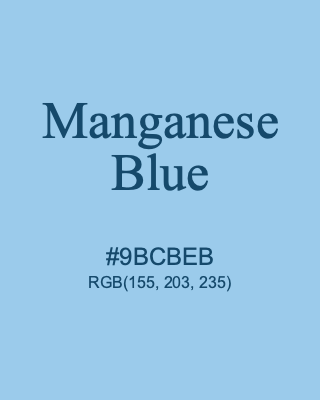 Manganese Blue, hex code is #9BCBEB, and value of RGB is (155, 203, 235). 358 Copic colors. Download palettes, patterns and gradients colors of Manganese Blue.