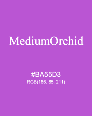 MediumOrchid, hex code is #BA55D3, and value of RGB is (186, 85, 211). HTML Color Names. Download palettes, patterns and gradients colors of MediumOrchid.