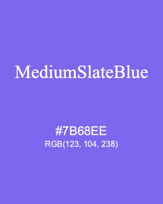 MediumSlateBlue, hex code is #7B68EE, and value of RGB is (123, 104, 238). HTML Color Names. Download palettes, patterns and gradients colors of MediumSlateBlue.