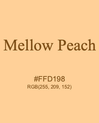 Mellow Peach, hex code is #FFD198, and value of RGB is (255, 209, 152). 358 Copic colors. Download palettes, patterns and gradients colors of Mellow Peach.