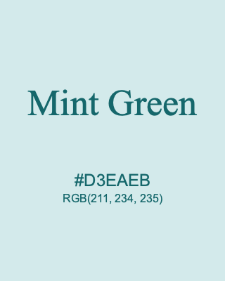 Mint Green, hex code is #D3EAEB, and value of RGB is (211, 234, 235). 358 Copic colors. Download palettes, patterns and gradients colors of Mint Green.