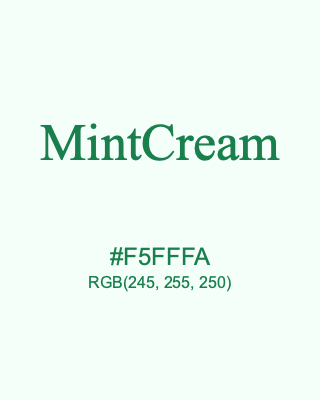 MintCream, hex code is #F5FFFA, and value of RGB is (245, 255, 250). HTML Color Names. Download palettes, patterns and gradients colors of MintCream.