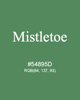 Mistletoe, hex code is #54895D, and value of RGB is (84, 137, 93). 358 Copic colors. Download palettes, patterns and gradients colors of Mistletoe.