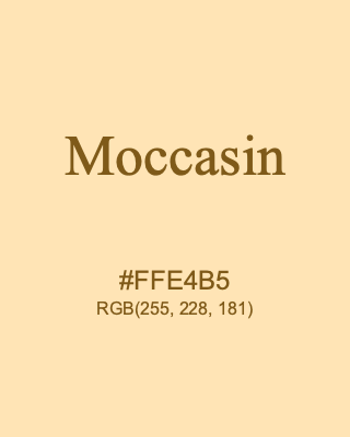 Moccasin, hex code is #FFE4B5, and value of RGB is (255, 228, 181). HTML Color Names. Download palettes, patterns and gradients colors of Moccasin.