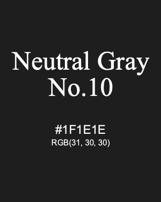 Neutral Gray No.10, hex code is #1F1E1E, and value of RGB is (31, 30, 30). 358 Copic colors. Download palettes, patterns and gradients colors of Neutral Gray No.10.