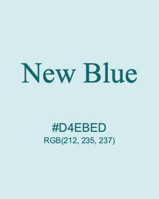 New Blue, hex code is #D4EBED, and value of RGB is (212, 235, 237). 358 Copic colors. Download palettes, patterns and gradients colors of New Blue.
