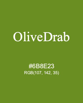 OliveDrab, hex code is #6B8E23, and value of RGB is (107, 142, 35). HTML Color Names. Download palettes, patterns and gradients colors of OliveDrab.