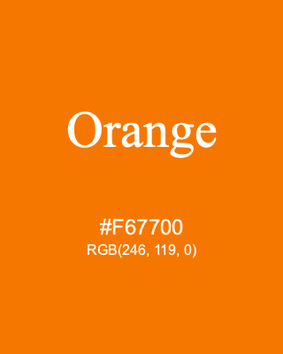Orange, hex code is #F67700, and value of RGB is (246, 119, 0). 358 Copic colors. Download palettes, patterns and gradients colors of Orange.