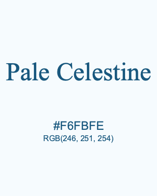 Pale Celestine, hex code is #F6FBFE, and value of RGB is (246, 251, 254). 358 Copic colors. Download palettes, patterns and gradients colors of Pale Celestine.