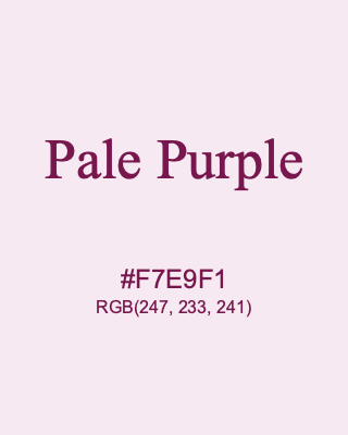 Pale Purple, hex code is #F7E9F1, and value of RGB is (247, 233, 241). 358 Copic colors. Download palettes, patterns and gradients colors of Pale Purple.