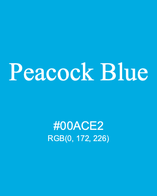 Peacock Blue, hex code is #00ACE2, and value of RGB is (0, 172, 226). 358 Copic colors. Download palettes, patterns and gradients colors of Peacock Blue.
