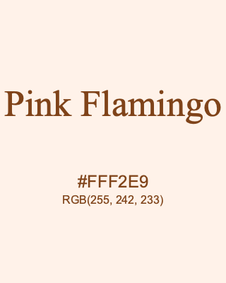 Pink Flamingo, hex code is #FFF2E9, and value of RGB is (255, 242, 233). 358 Copic colors. Download palettes, patterns and gradients colors of Pink Flamingo.