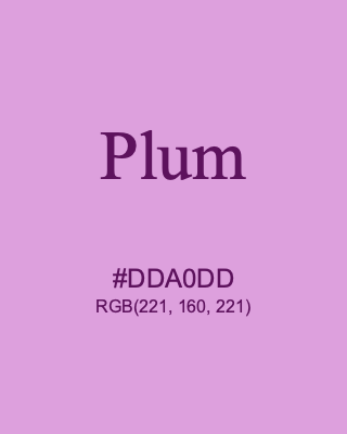 Plum, hex code is #DDA0DD, and value of RGB is (221, 160, 221). HTML Color Names. Download palettes, patterns and gradients colors of Plum.