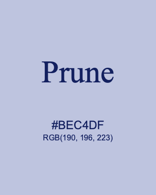Prune, hex code is #BEC4DF, and value of RGB is (190, 196, 223). 358 Copic colors. Download palettes, patterns and gradients colors of Prune.