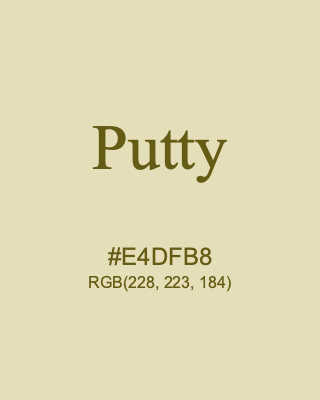 Putty, hex code is #E4DFB8, and value of RGB is (228, 223, 184). 358 Copic colors. Download palettes, patterns and gradients colors of Putty.