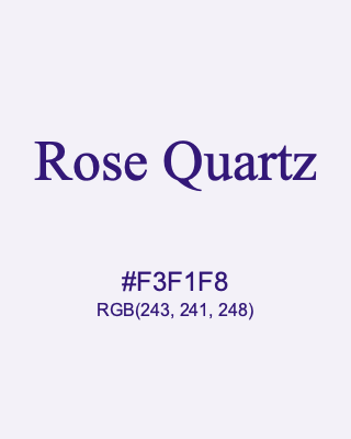 Rose Quartz, hex code is #F3F1F8, and value of RGB is (243, 241, 248). 358 Copic colors. Download palettes, patterns and gradients colors of Rose Quartz.