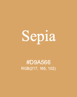 Sepia, hex code is #D9A566, and value of RGB is (217, 165, 102). 358 Copic colors. Download palettes, patterns and gradients colors of Sepia.