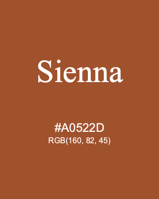 Sienna, hex code is #A0522D, and value of RGB is (160, 82, 45). HTML Color Names. Download palettes, patterns and gradients colors of Sienna.