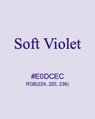 Soft Violet, hex code is #E0DCEC, and value of RGB is (224, 220, 236). 358 Copic colors. Download palettes, patterns and gradients colors of Soft Violet.