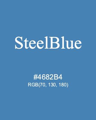 SteelBlue, hex code is #4682B4, and value of RGB is (70, 130, 180). HTML Color Names. Download palettes, patterns and gradients colors of SteelBlue.