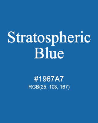 Stratospheric Blue, hex code is #1967A7, and value of RGB is (25, 103, 167). 358 Copic colors. Download palettes, patterns and gradients colors of Stratospheric Blue.