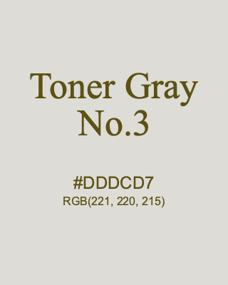 Toner Gray No.3, hex code is #DDDCD7, and value of RGB is (221, 220, 215). 358 Copic colors. Download palettes, patterns and gradients colors of Toner Gray No.3.