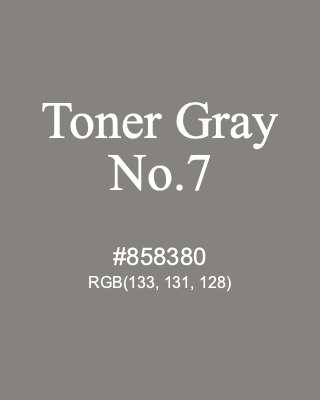 Toner Gray No.7, hex code is #858380, and value of RGB is (133, 131, 128). 358 Copic colors. Download palettes, patterns and gradients colors of Toner Gray No.7.