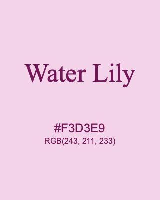 Water Lily, hex code is #F3D3E9, and value of RGB is (243, 211, 233). 358 Copic colors. Download palettes, patterns and gradients colors of Water Lily.