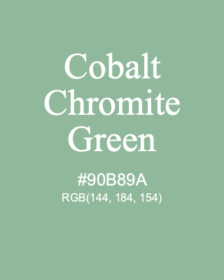 Cobalt Chromite Green, hex code is #90B89A, and value of RGB is (144, 184, 154). Winsor & Newton Artists Oil Colour. Download palettes, patterns and gradients colors of Cobalt Chromite Green.