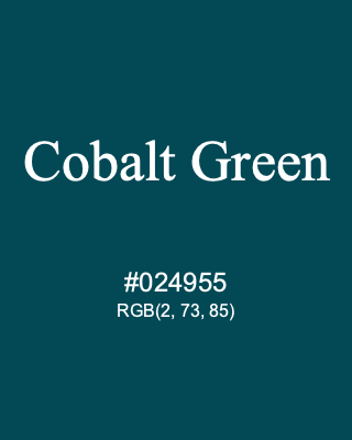 Cobalt Green, hex code is #024955, and value of RGB is (2, 73, 85). Winsor & Newton Artists Oil Colour. Download palettes, patterns and gradients colors of Cobalt Green.