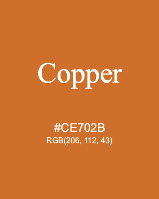 Copper, hex code is #CE702B, and value of RGB is (206, 112, 43). Winsor & Newton Artists Oil Colour. Download palettes, patterns and gradients colors of Copper.