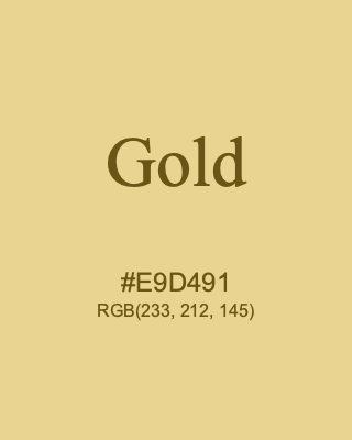 Gold, hex code is #E9D491, and value of RGB is (233, 212, 145). Winsor & Newton Artists Oil Colour. Download palettes, patterns and gradients colors of Gold.