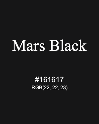 Mars Black, hex code is #161617, and value of RGB is (22, 22, 23). Winsor & Newton Artists Oil Colour. Download palettes, patterns and gradients colors of Mars Black.