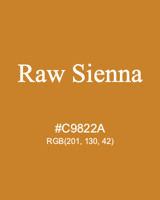 Raw Sienna, hex code is #C9822A, and value of RGB is (201, 130, 42). Winsor & Newton Artists Oil Colour. Download palettes, patterns and gradients colors of Raw Sienna.