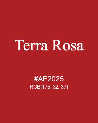 Terra Rosa, hex code is #AF2025, and value of RGB is (175, 32, 37). Winsor & Newton Artists Oil Colour. Download palettes, patterns and gradients colors of Terra Rosa.