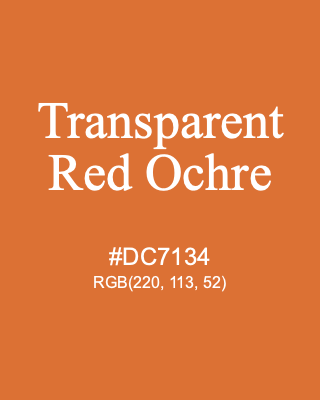 Transparent Red Ochre, hex code is #DC7134, and value of RGB is (220, 113, 52). Winsor & Newton Artists Oil Colour. Download palettes, patterns and gradients colors of Transparent Red Ochre.