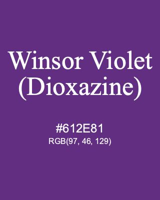 Winsor Violet (Dioxazine), hex code is #612E81, and value of RGB is (97, 46, 129). Winsor & Newton Artists Oil Colour. Download palettes, patterns and gradients colors of Winsor Violet (Dioxazine).